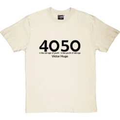 40 Is The Old Age Of Youth T-Shirt -Tshirt Store 40oldageofyouth 1 naturaltshirt
