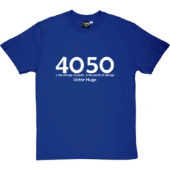 40 Is The Old Age Of Youth T-Shirt -Tshirt Store 40oldageofyouth 2 royalbluetshirt