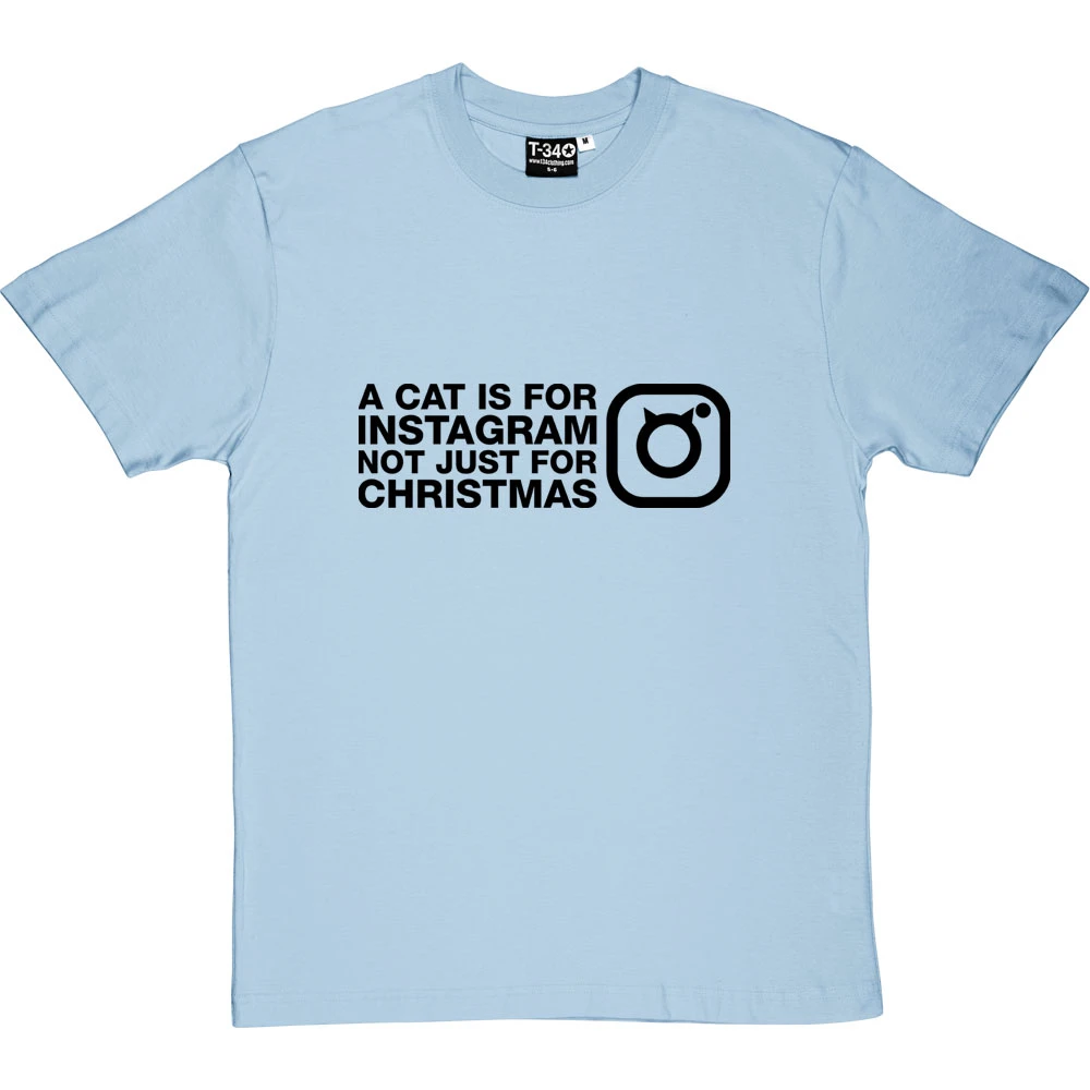 A Cat Is For Instagram, Not Just For Christmas T-Shirt 15 A Cat Is For Instagram, Not Just For Christmas T-Shirt - Image 15