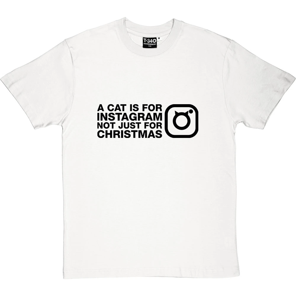 A Cat Is For Instagram, Not Just For Christmas T-Shirt 17 A Cat Is For Instagram, Not Just For Christmas T-Shirt - Image 17