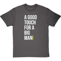 A Good Touch For A Big Man T-Shirt -Tshirt Store a good touch for a big man tshirt 2 charcoaltshirt
