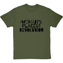 A Woman's Place Is In The Revolution T-Shirt -Tshirt Store a womans place revolution tshirt 1 olivetshirt