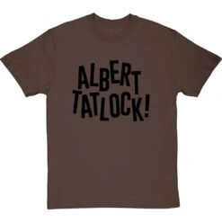 Albert Tatlock T-Shirt