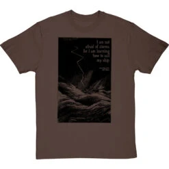 Louisa May Alcott "I Am Not Afraid Of Storms" T-Shirt