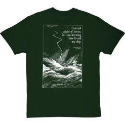 Louisa May Alcott "I Am Not Afraid Of Storms" T-Shirt -Tshirt Store alcott not afraid of storms tshirt 2 bottlegreentshirt