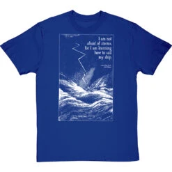 Louisa May Alcott "I Am Not Afraid Of Storms" T-Shirt -Tshirt Store alcott not afraid of storms tshirt 2 royalbluetshirt