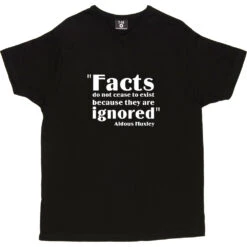 Aldous Huxley "Facts" Quote T-Shirt -Tshirt Store aldous huxley facts quote tshirt 2 black mens v neck tshirt
