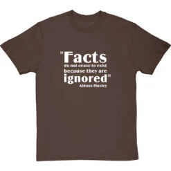 Aldous Huxley "Facts" Quote T-Shirt -Tshirt Store aldous huxley facts quote tshirt 2 hazelnuttshirt