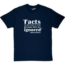 Aldous Huxley "Facts" Quote T-Shirt -Tshirt Store aldous huxley facts quote tshirt 2 navybluetshirt