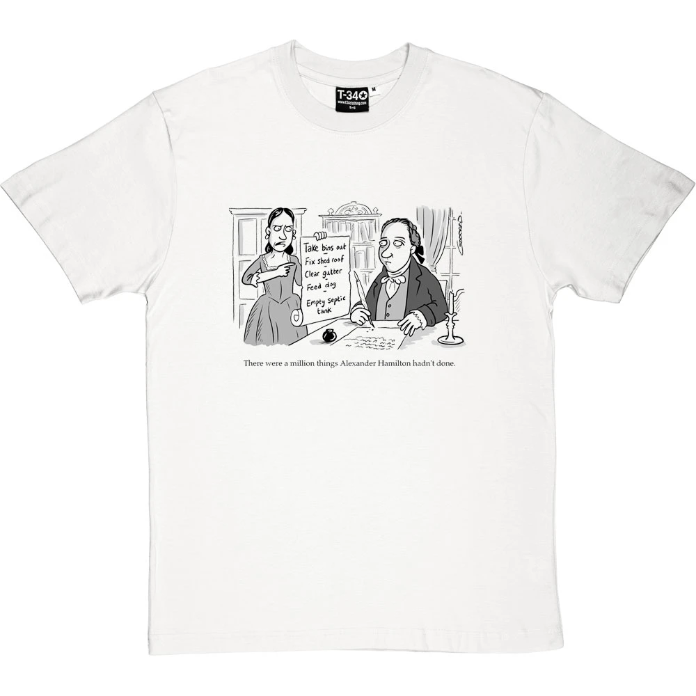 Things Alexander Hamilton Hadn't Done T-Shirt 2 Things Alexander Hamilton Hadn't Done T-Shirt - Image 2
