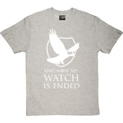 And Now My Watch Is Ended T-Shirt