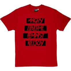 Angry Liberal Feminist Killjoy T-Shirt 28 Angry Liberal Feminist Killjoy T-Shirt -Tshirt Store angry liberal feminist tshirt 1 redtshirt