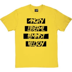 Angry Liberal Feminist Killjoy T-Shirt 24 Angry Liberal Feminist Killjoy T-Shirt -Tshirt Store angry liberal feminist tshirt 1 yellowtshirt