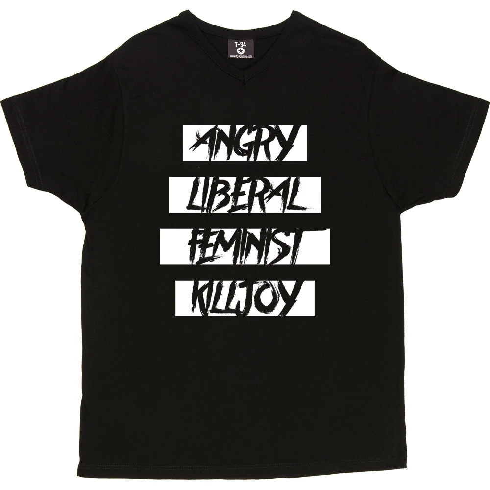 Angry Liberal Feminist Killjoy T-Shirt 3 Angry Liberal Feminist Killjoy T-Shirt - Image 3