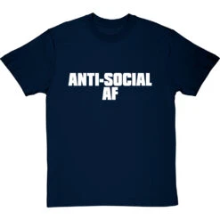 Anti-Social AF T-Shirt -Tshirt Store anti social af tshirt 2 navybluetshirt