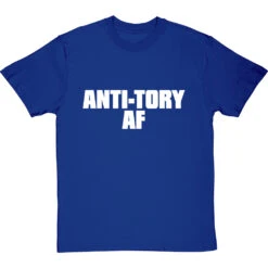 Anti-Tory AF T-Shirt 23 Anti-Tory AF T-Shirt -Tshirt Store anti tory af tshirt 2 royalbluetshirt