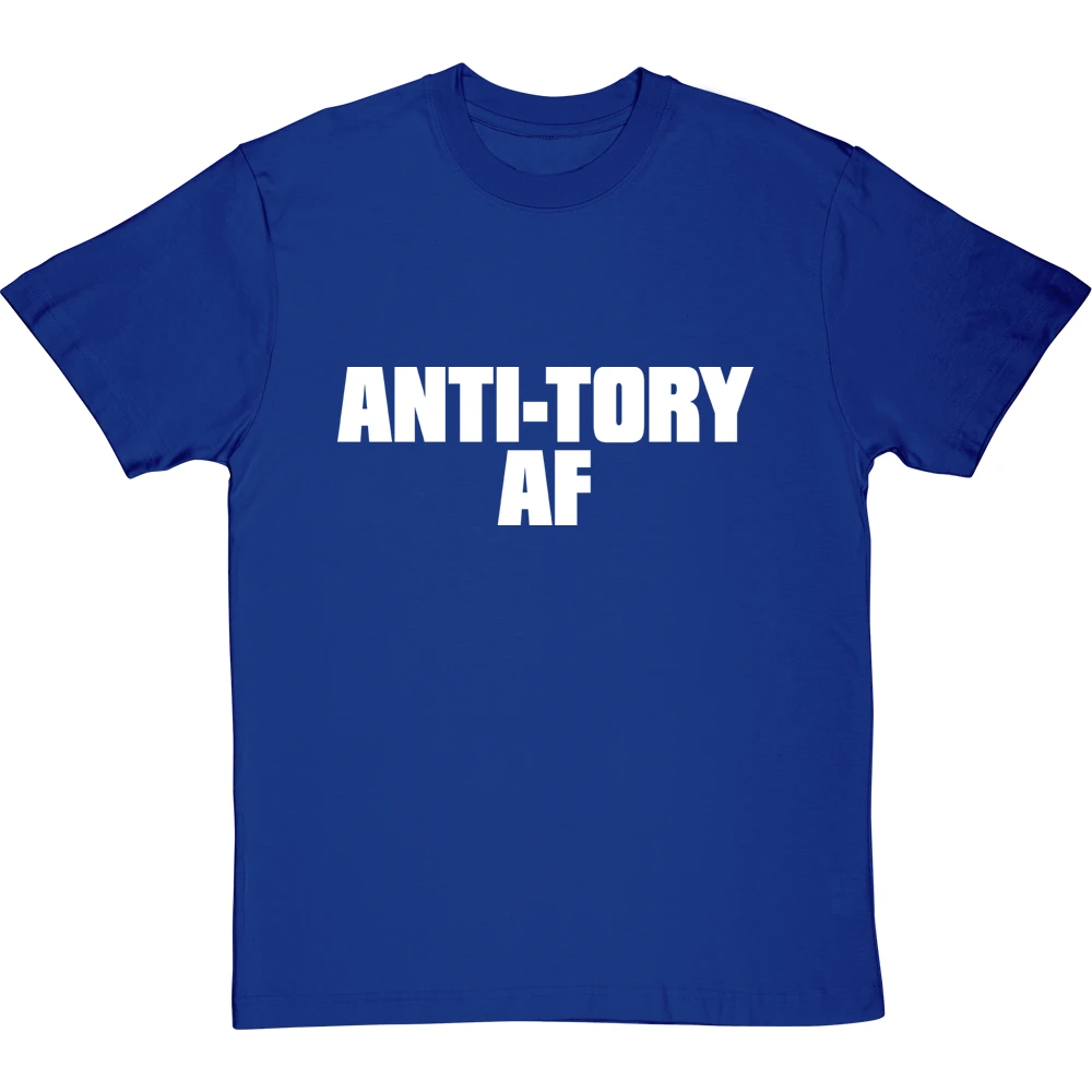 Anti-Tory AF T-Shirt 4 Anti-Tory AF T-Shirt - Image 4