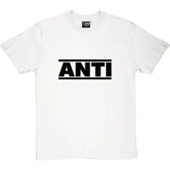 Anti T-Shirt -Tshirt Store anti tshirt 1 whitetshirt