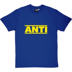 Anti T-Shirt -Tshirt Store anti tshirt 6 royalbluetshirt
