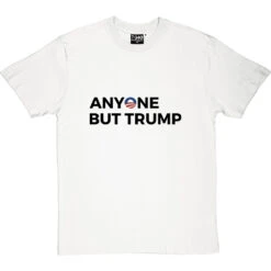 Anyone But Trump T-Shirt -Tshirt Store anyone but trump tshirt 1 whitetshirt