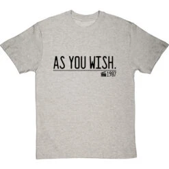 As You Wish T-Shirt -Tshirt Store as you wish quote tshirt 1 lightoxfordtshirt