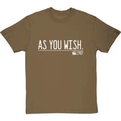 As You Wish T-Shirt -Tshirt Store as you wish quote tshirt 2 olivetshirt