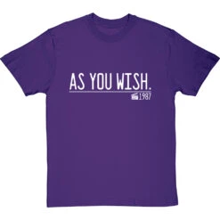 As You Wish T-Shirt -Tshirt Store as you wish quote tshirt 2 purpletshirt