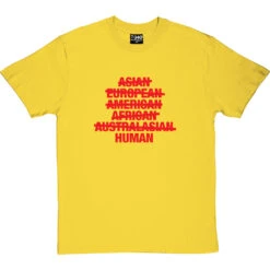Asian, European, American, African, Australasian, Human T-Shirt -Tshirt Store asian european american tshirt 5 yellowtshirt
