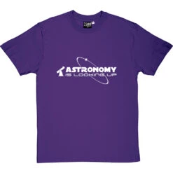Astronomy Is Looking Up T-Shirt -Tshirt Store astronomy is looking up tshirt 2 purpletshirt