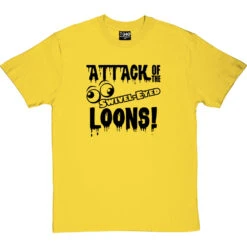 Attack Of The Swivel-Eyed Loons T-Shirt -Tshirt Store attack of the swivel eyed loons tshirt 1 yellowtshirt