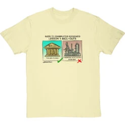 Guide To Conservative Economics: Bail Outs T-Shirt -Tshirt Store bail outs tshirt naturaltshirt