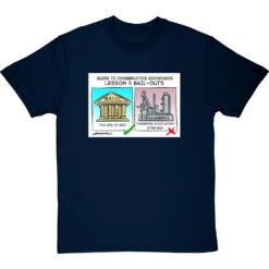 Guide To Conservative Economics: Bail Outs T-Shirt -Tshirt Store bail outs tshirt navybluetshirt