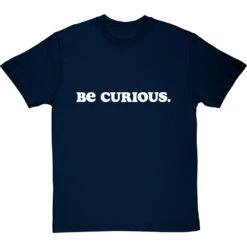 Be Curious T-Shirt 36 Be Curious T-Shirt -Tshirt Store be curious tshirt 2 navybluetshirt
