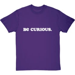 Be Curious T-Shirt 37 Be Curious T-Shirt -Tshirt Store be curious tshirt 2 purpletshirt