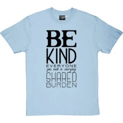 Be Kind T-Shirt 39 Be Kind T-Shirt -Tshirt Store be kind tshirt 1 skybluetshirt