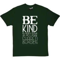 Be Kind T-Shirt 38 Be Kind T-Shirt -Tshirt Store be kind tshirt 2 bottlegreentshirt