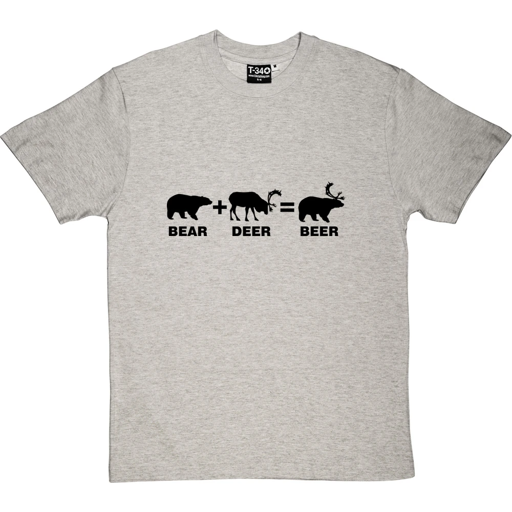 Bear + Deer = Beer T-Shirt 1 Bear + Deer = Beer T-Shirt