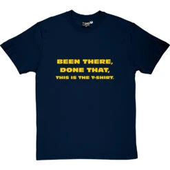 Been There, Done That, This Is The T-Shirt 24 Been There, Done That, This Is The T-Shirt -Tshirt Store been there done that tshirt 6 navybluetshirt