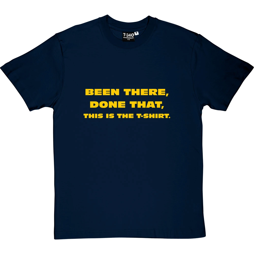 Been There, Done That, This Is The T-Shirt 7 Been There, Done That, This Is The T-Shirt - Image 7