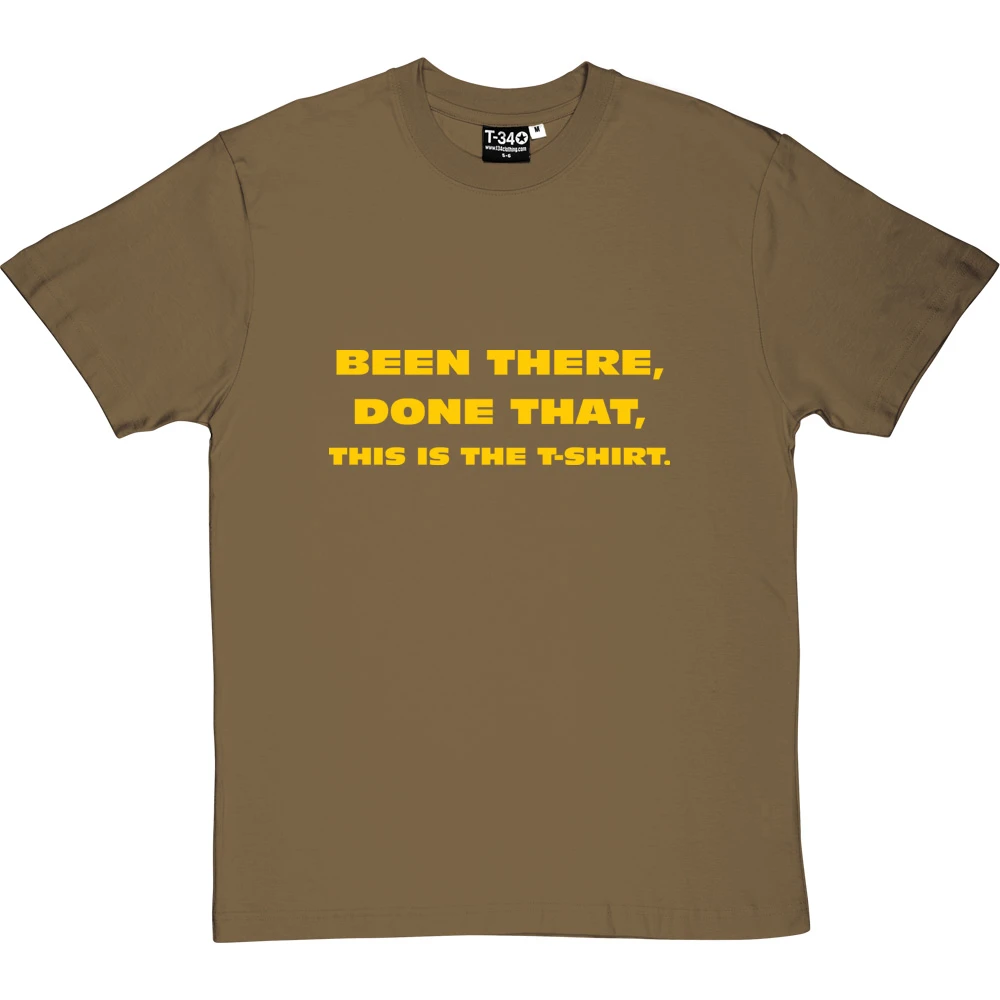 Been There, Done That, This Is The T-Shirt 5 Been There, Done That, This Is The T-Shirt - Image 5