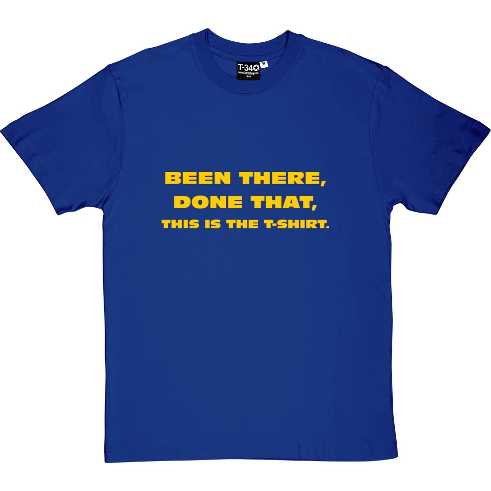 Been There, Done That, This Is The T-Shirt 13 Been There, Done That, This Is The T-Shirt - Image 13
