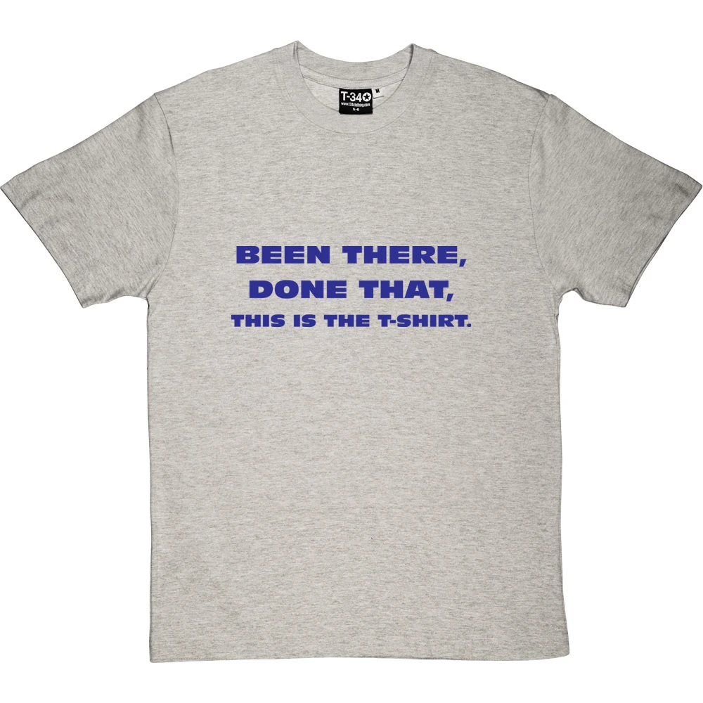 Been There, Done That, This Is The T-Shirt 18 Been There, Done That, This Is The T-Shirt - Image 18