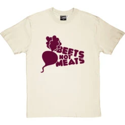 Beets Not Meats T-Shirt -Tshirt Store beets not meats tshirt 170 naturaltshirt
