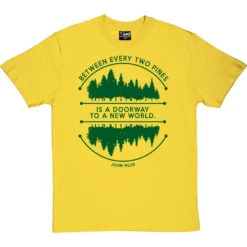 Between Every Two Pines T-Shirt -Tshirt Store between two pines tshirt 14 yellowtshirt