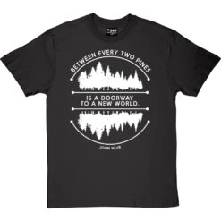 Between Every Two Pines T-Shirt -Tshirt Store between two pines tshirt 2 charcoaltshirt