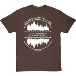 Between Every Two Pines T-Shirt -Tshirt Store between two pines tshirt 2 hazelnuttshirt