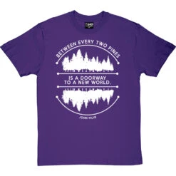 Between Every Two Pines T-Shirt -Tshirt Store between two pines tshirt 2 purpletshirt