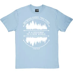 Between Every Two Pines T-Shirt -Tshirt Store between two pines tshirt 2 skybluetshirt