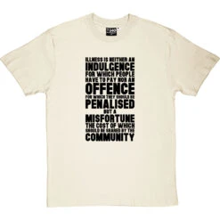 Nye Bevan "Illness Is Not An Indulgence" Quote T-Shirt -Tshirt Store bevan illness indulgence tshirt 1 naturaltshirt