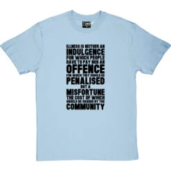 Nye Bevan "Illness Is Not An Indulgence" Quote T-Shirt -Tshirt Store bevan illness indulgence tshirt 1 skybluetshirt